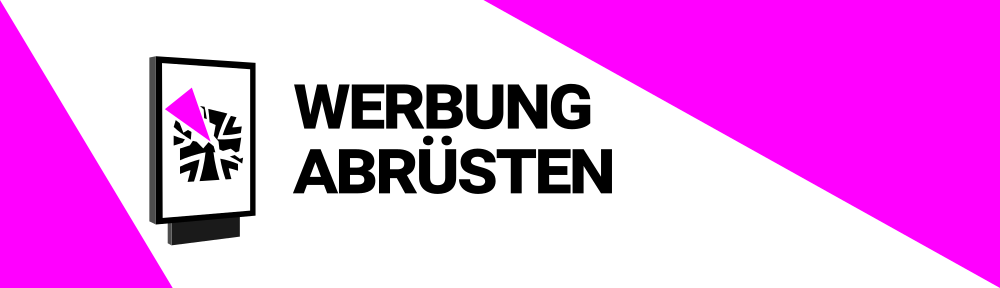 Werbung abrüsten
